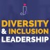 Diversity and Inclusion Leadership