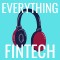 Everything FinTech