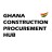 GHANA CONSTRUCTION PROCUREMENT HUB