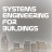 Systems Engineering for Buildings