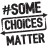 Some Choices Matters - Credit Union Marketing & Insights