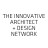 The Innovative Architect + Design Network