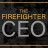 The Firefighter CEO: A Firefighter's Guide to Entreprenuership
