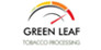 GREEN LEAF TOBACCO PROCESSING