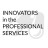 Innovators in the Professional Services